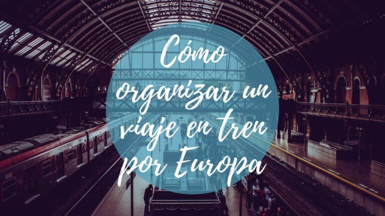 Cómo Viajar en Tren por Europa, pases e info