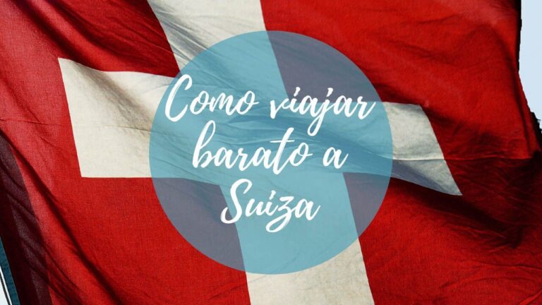 Como viajar BARATO a SUIZA, consejos y precios
