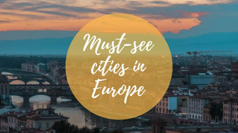 Best Cities for Your First Time in Europe, Suggested Itinerary