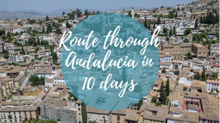 Andalusia in 10 Days, Route Through Southern Spain