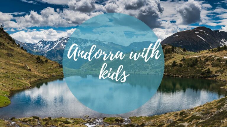 Andorra With Kids, 10 Plans for the Whole Family